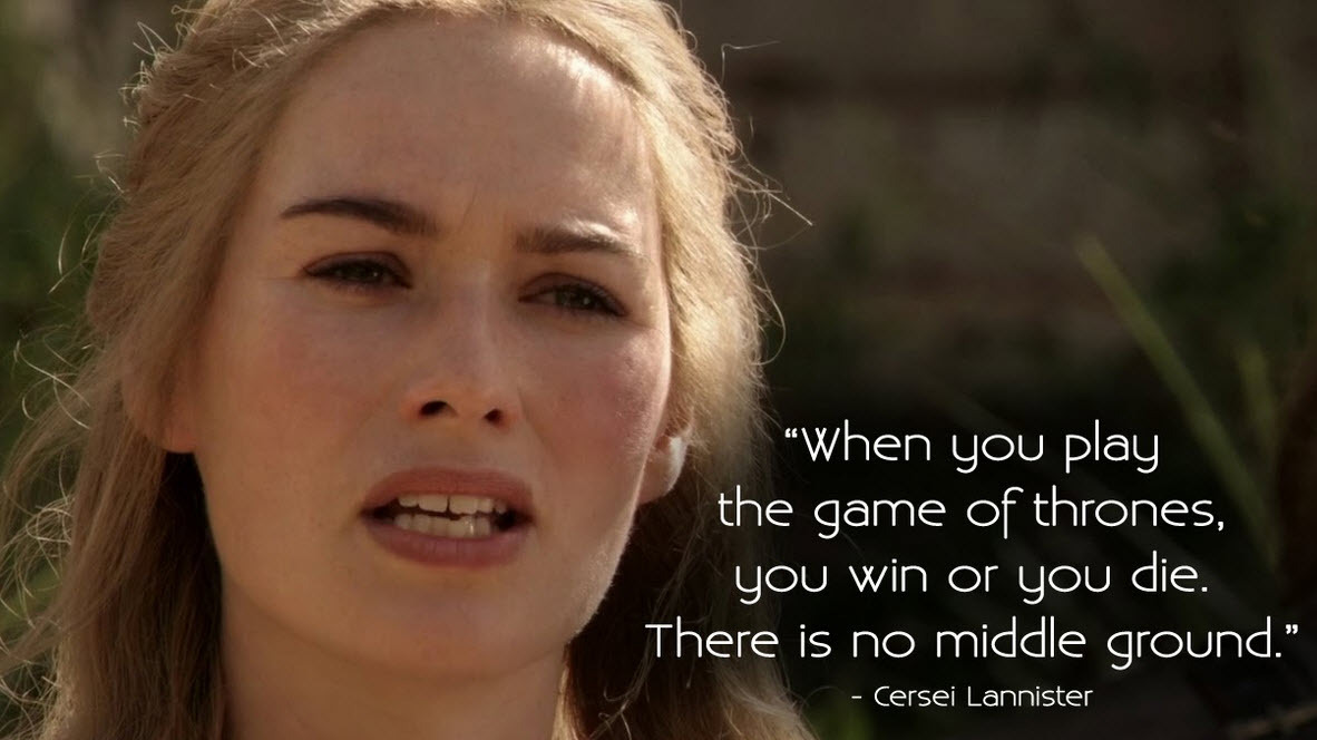 Game of thrones win or die