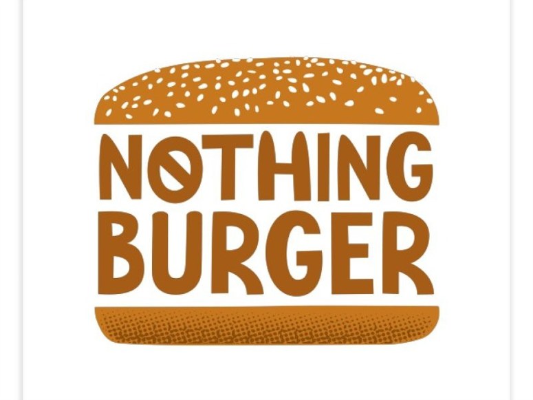 A picture of the mythical nothing burger