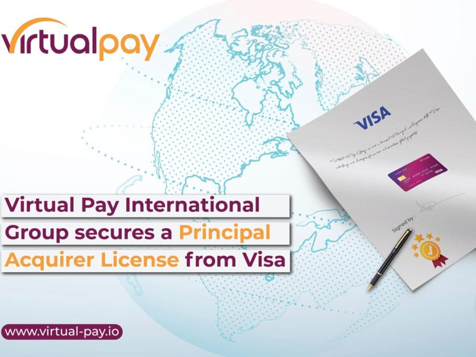 Virtual Pay Group Secures Visa Principal Acquirer License Virtual Pay Group Secures Visa Principal Acquirer License