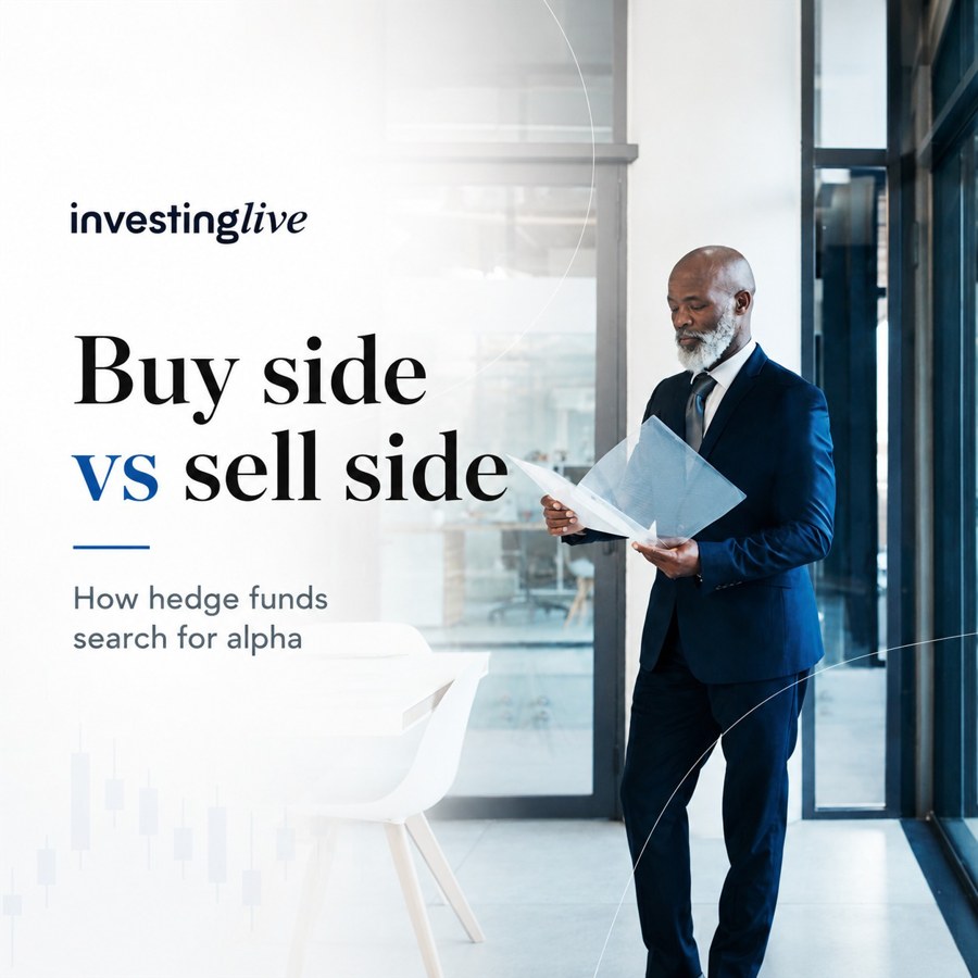 What is Buy Side and what is Sell Side, investingLive.com