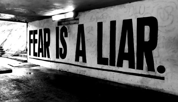 fear is a liar
