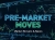 pre market moves